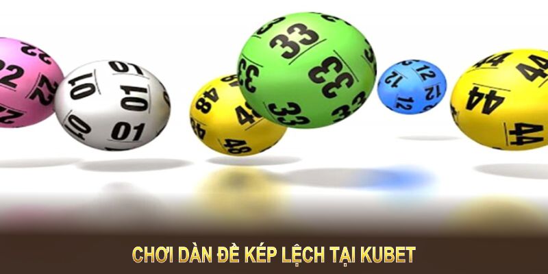 Để chơi dàn đề kép lệch hiệu quả tại Kubet bạn cần vận dụng thêm yếu tố soi cầu 