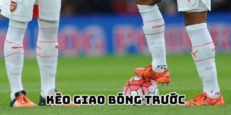 Tìm hiểu về kèo kick off